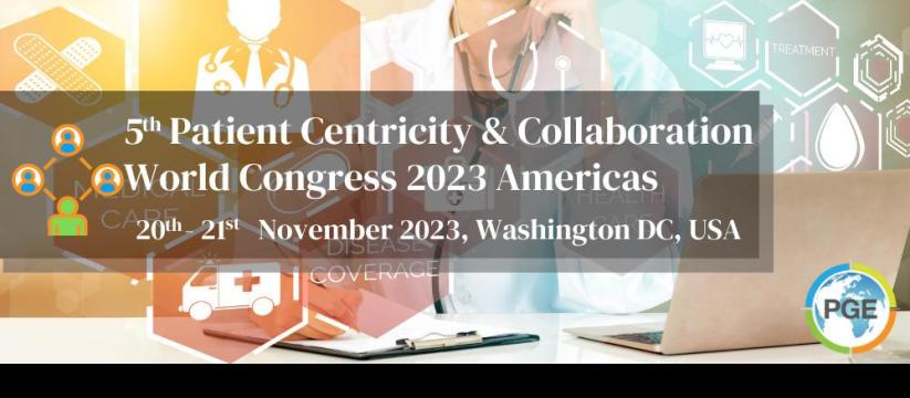 Patient Centricity & Collaboration World Congress 2023  Washington DC, USA